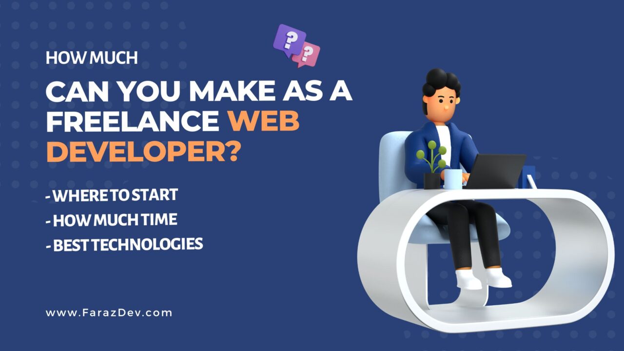 How much can You make as a Freelance Web Developer? | Faraz Ahmed