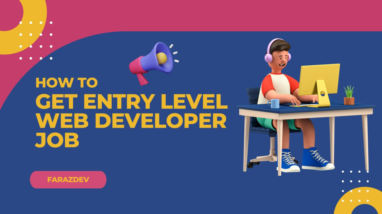 How to Get Entry Level Web Developer job in 2023 | Faraz Ahmed